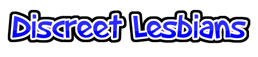 Discreet Lesbians